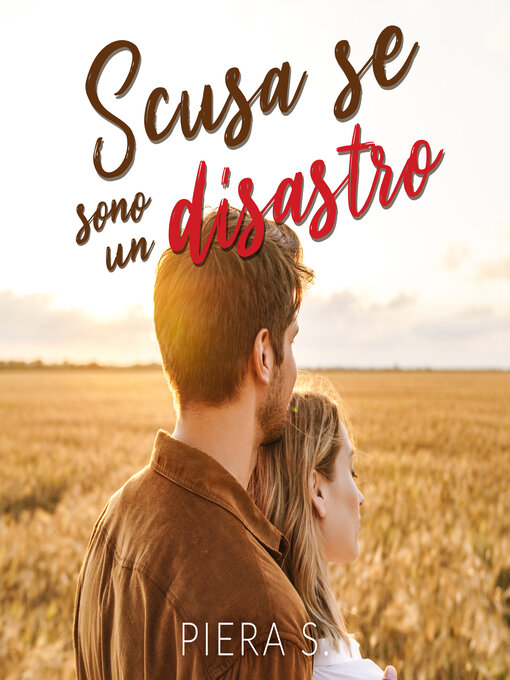 Title details for Scusa se sono un disastro by Piera S. - Available